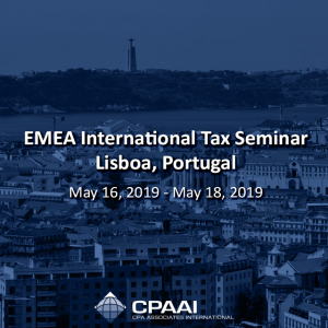 EMEA International Tax Seminar – Lisboa, Portugal May 16, 2019 – May 18, 2019